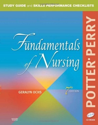 STUDY GUIDE AND SKILLS PERFORMANCE CHECKLISTS FOR By Potter Rn Msn Phd Patricia
