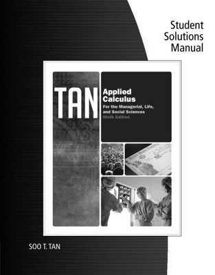 STUDENT SOLUTIONS MANUAL FOR TAN'S APPLIED CALCULUS FOR By Soo T. Tan BRAND NEW