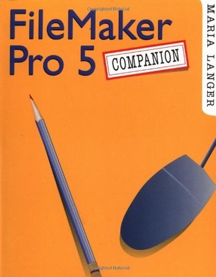 FILEMAKER PRO 5 COMPANION By Maria Langer **BRAND NEW**