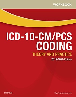 WORKBOOK FOR ICD-10-CM/PCS CODING: THEORY AND PRACTICE, By Elsevier *BRAND NEW*
