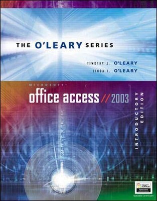 O'Leary Series: Microsoft Access 2003 Introductory