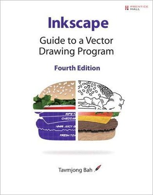 Inkscape: Guide to a Vector Drawing Program (SourceForge Community Press) by Bah