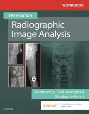 Workbook for Radiographic Image Analysis by Rt Martensen, Kathy McQuillen, Ma