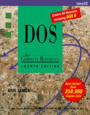 DOS: The Complete Reference - Paperback By Jamsa, Kris - GOOD