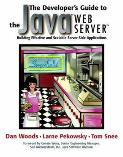 Developer's Guide to the Java Web Server : Building Effective and ...