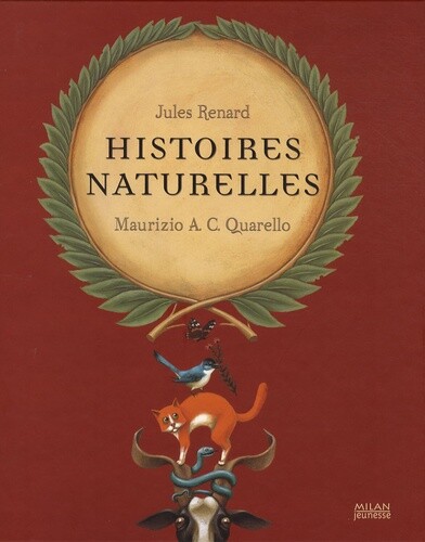 Histoires Naturelles, Maurizio Quarello Et  Jules Renard