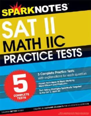 5 Practice Tests for the SAT II Math IIC (SparkNotes Test Prep) - GOOD