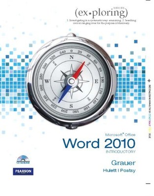 EXPLORING MICROSOFT OFFICE WORD 2010 INTRODUCTORY (CUSTOM By Robert T. Grauer