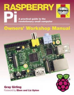 Raspberry Pi: A practical guide to the revolutionary small computer (Owne - GOOD