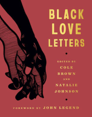 Black Love Letters - Hardcover By Brown, Cole - GOOD