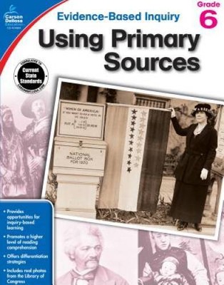 Using Primary Sources, Grade 6 (Evidence-Based Inquiry) - Paperback - GOOD