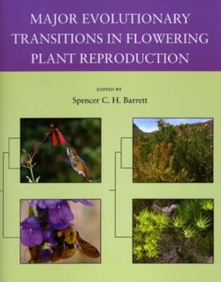 Major Evolutionary Transitions in Flowering Plant Reproduction by Barrett: Used