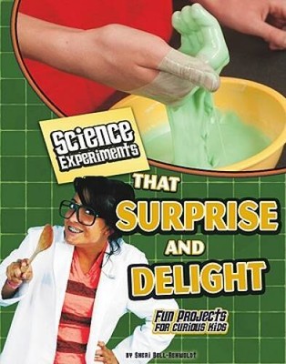 Science Experiments That Surprise and Delight (Kitchen Science) - ACCEPTABLE