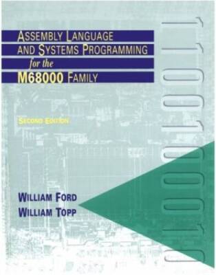 Assembly Language and Systems Programming for the M68000 Family - VERY GOOD