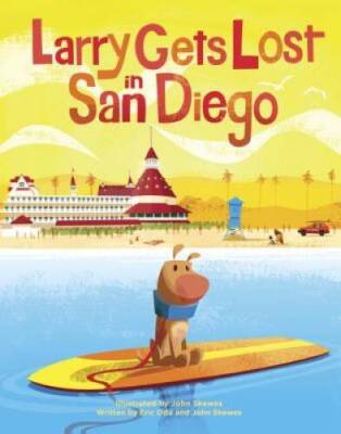 Larry Gets Lost in San Diego - Hardcover By Skewes, John - GOOD