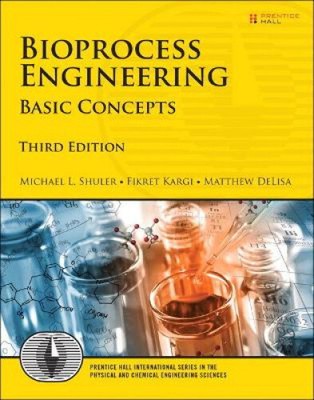 Bioprocess Engineering: Basic Concepts by Michael L. Shuler [Hardback]