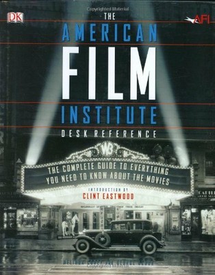 The American Film Institute: Desk Reference by Ochoa, George 0789489341