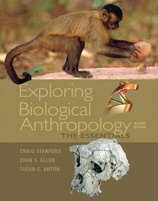 Exploring Biological Anthropology: The Essentials (2nd Edition - GOOD