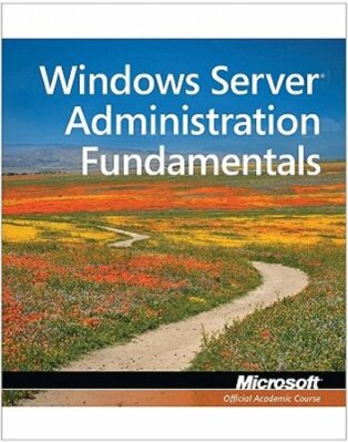 Exam 98-365 Mta Windows Server Administration Fundamentals: New