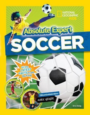 Mark Geiger Eric Zweig Absolute Expert: Soccer (Hardback) Absolute Expert