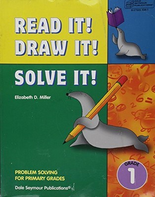 Read It! Draw It! Solve It! - Grade 1: Problem Solving for Primary Grades - ...