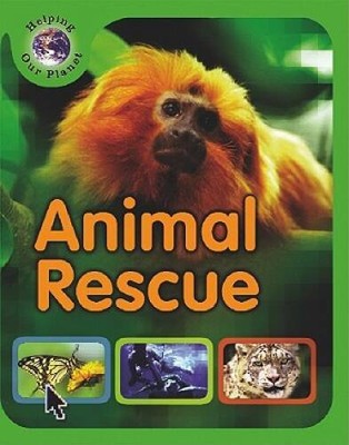 Animal Rescue (Helping Our Planet) - Library Binding By Morgan, Sally - GOOD