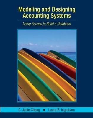 Modeling and Designing Accounting Systems: Using Access to Build a D - GOOD