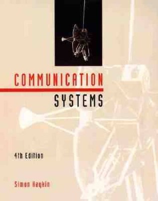 Communication Systems 4th Edition - Hardcover By Haykin, Simon - VERY GOOD