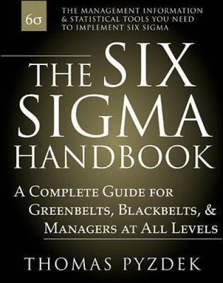 The Six Sigma Handbook - Hardcover By Pyzdek, Thomas - ACCEPTABLE