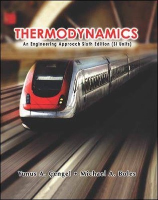 Thermodynamics: An Engineering Approach Sixth Edition (SI Units) - GOOD