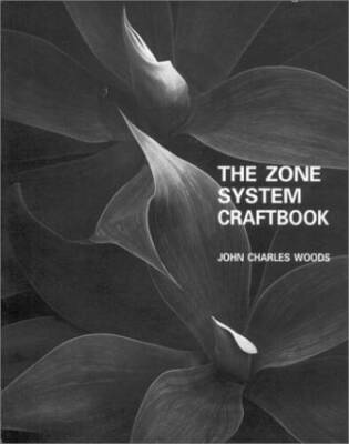 The Zone System Craftbook: A Comprehensive Guide to the Zonesystem of Exp - GOOD