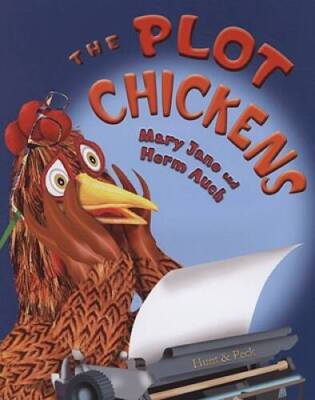 The Plot Chickens - Hardcover By Auch, Mary Jane - VERY GOOD