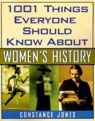 1001 Things Everyone Should Know About Womens History - Paperback - ACCEPTABLE