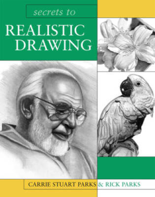 Secrets to Realistic Drawing - Paperback By Parks, Carrie Stuart - ACCEPTABLE