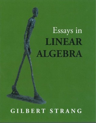 Essays in Linear Algebra by Gilbert Strang