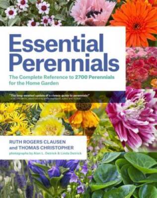 Essential Perennials: The Complete Reference to 2700 Perennials for the H - GOOD