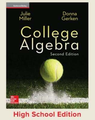 Miller, College Algebra, 2017, 2e, Student Edition, Reinforced Binding: New