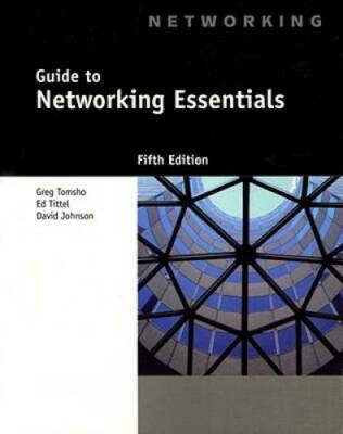 Guide to Networking Essentials, 5th Edition - Paperback By Tomsho, Greg - GOOD