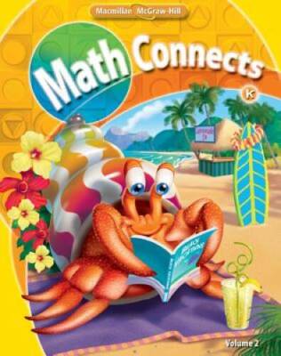 Math Connects, Grade K, Consumable Student Edition, Volume 2 (ELEMENTARY  - GOOD
