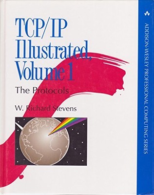 TCP/IP Illustrated, Vol. 1: The Protocols (Addison-Wesley Professional Compu...