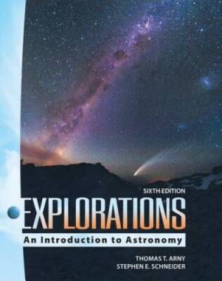 Arney, Explorations: Introduction to Astronomy Â  2010 6e, Student Editio - GOOD