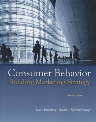 Consumer Behavior: Building Marketing Strategy, 12th Edition - Hardcover - GOOD