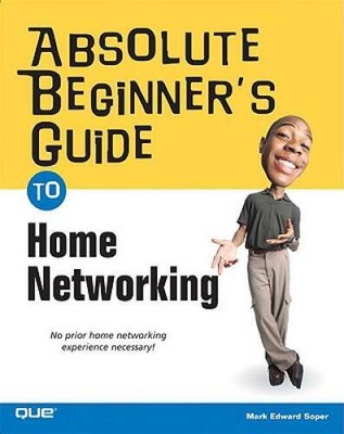 Absolute Beginner's Guide to Home Networking - Paperback - GOOD