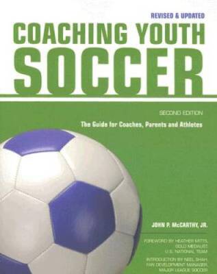 Coaching Youth Soccer: The Guide for Coaches and Parents - Paperback - GOOD