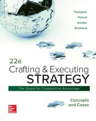Crafting & Executing Strategy: Concepts and Cases Thompson, Arthur A.; Peteraf,