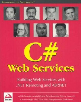 Professional C# Web Services: Building .NET Web Services with ASP.NET and - GOOD