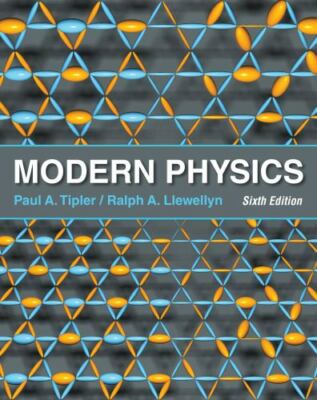 Modern Physics by Tipler, Paul A., Llewellyn, Ralph ~ 6TH EDITION