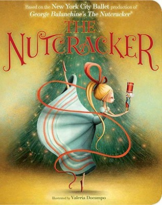 The Nutcracker (Classic Board Books) by New York City Ballet [Board book]