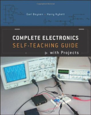 Complete Electronics Self-Teaching Guide with Projects by Boysen
