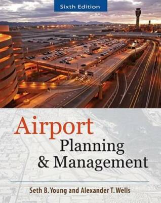 AIRPORT PLANNING AND MANAGEMENT 6/E (Aviation) - Paperback By Young, Seth - GOOD